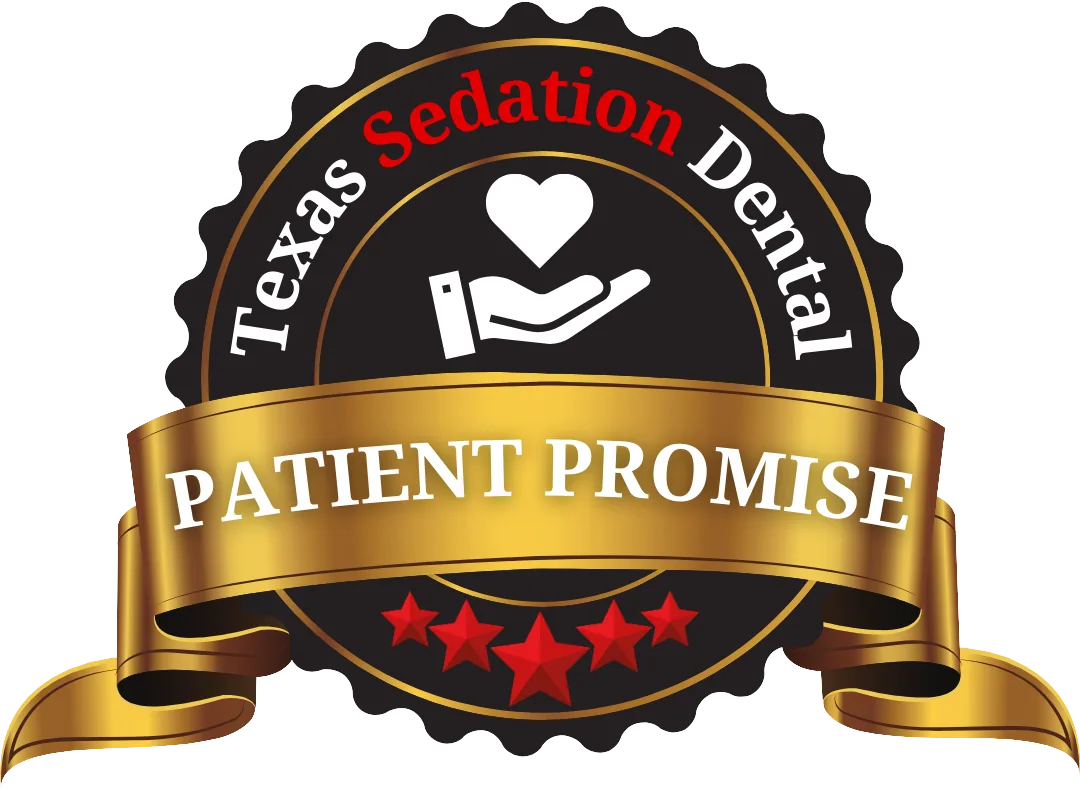 Texas Sedation Dental Patient Promise